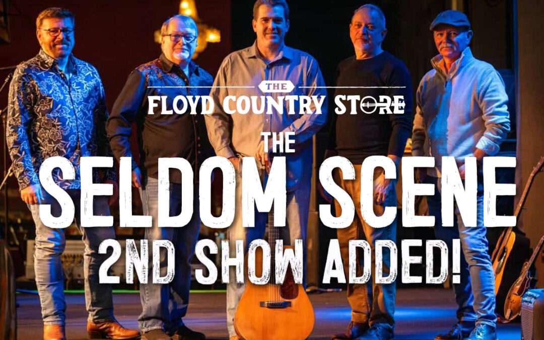 The Seldom Scene at The Floyd Country Store – MATINEE SHOW ADDED