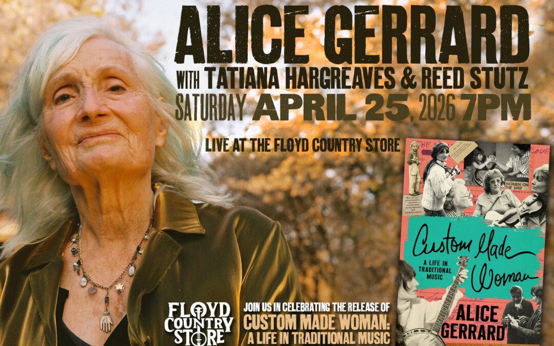 Alice Gerrard with Tatiana Hargreaves & Reed Stutz at The Floyd Country Store