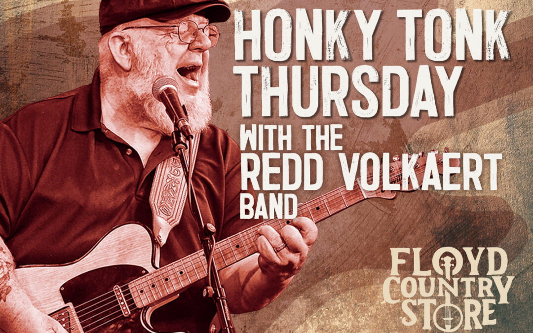 Honky Tonk Thursday with the Redd Volkaert Band at The Floyd Country Store - June 25, 2026