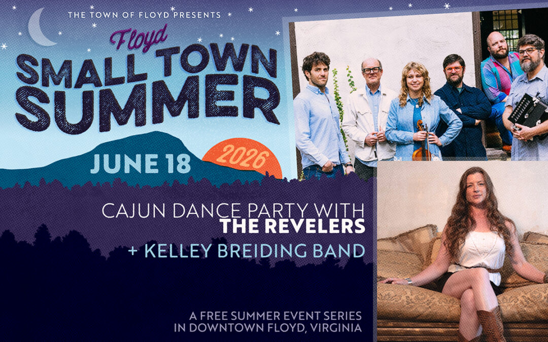 Floyd Small Town Summer: Salsa Night / The Revelers / Kelley Breiding Band